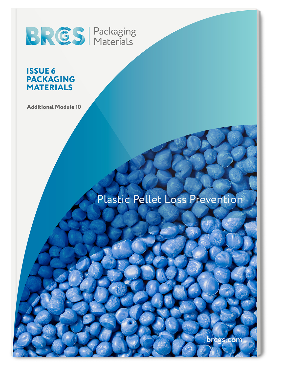 Global Standard Packaging Materials Issue 6 Additional Module 10 Plastic Pellet Loss Prevention