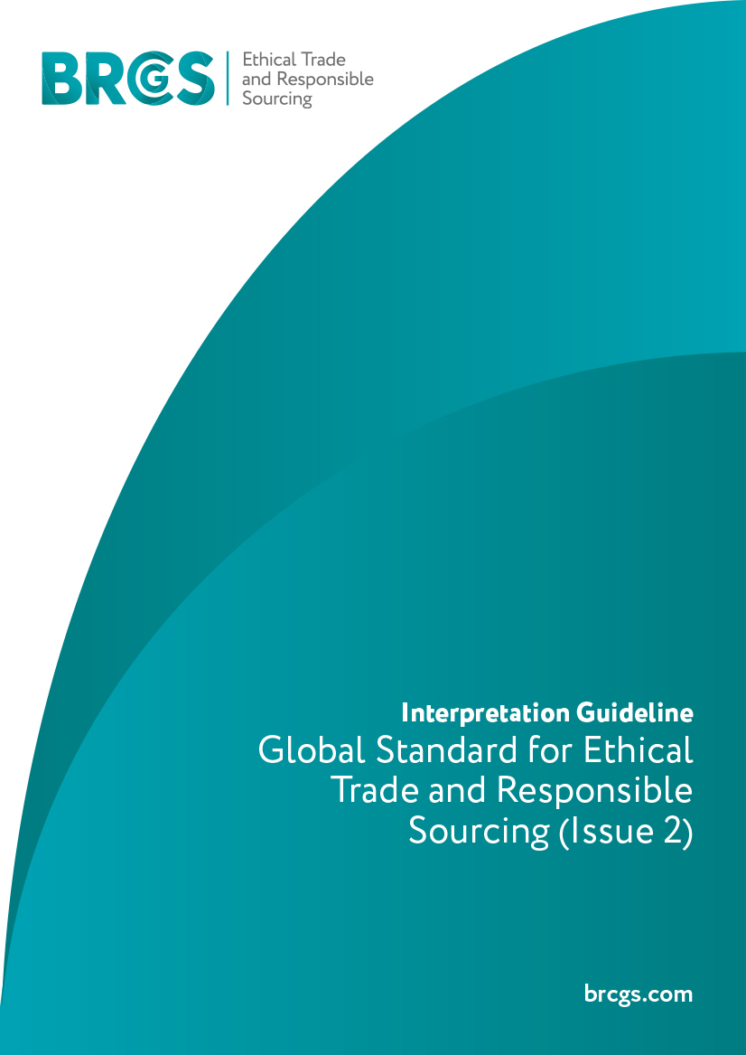 Global Standard for Ethical Trade and Responsible Sourcing (issue 2) Interpretation Guideline