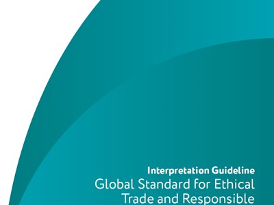 Global Standard for Ethical Trade and Responsible Sourcing (issue 2) Interpretation Guideline