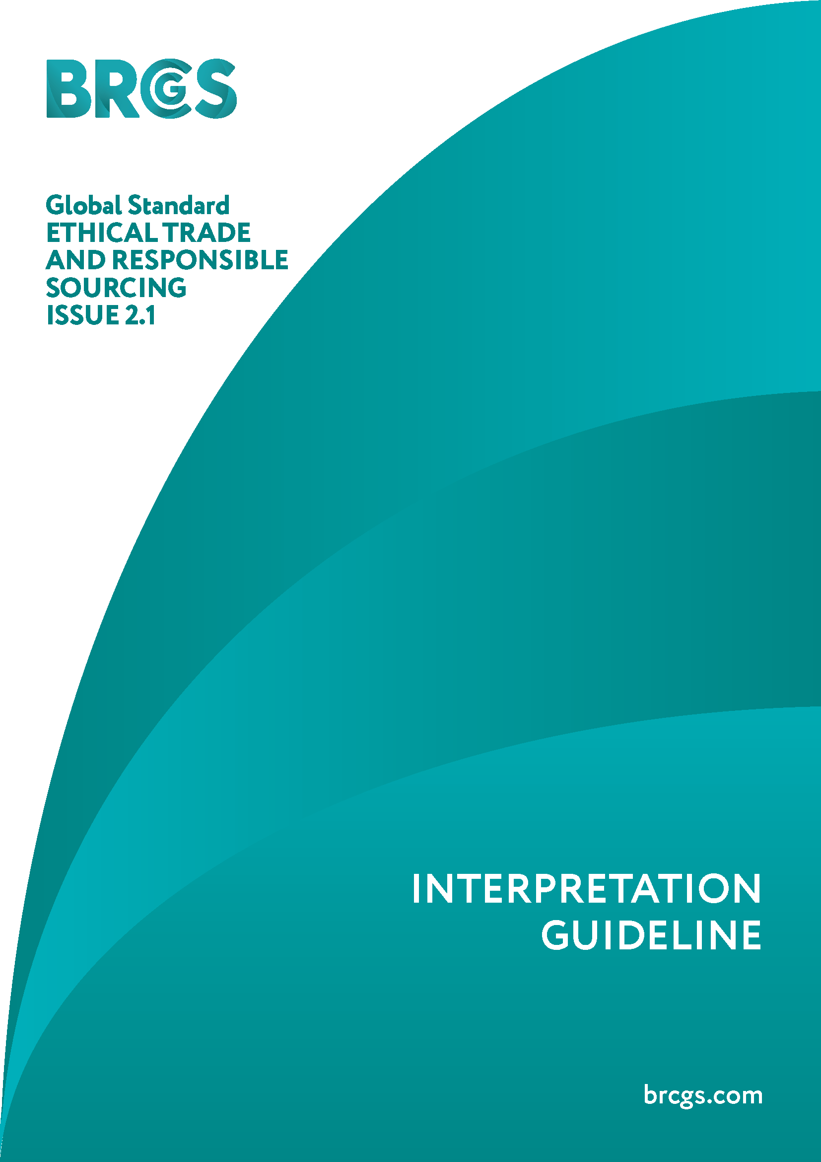Global Standard Ethical Trade Responsible Sourcing (Issue 2.1)  Interpretation Guideline